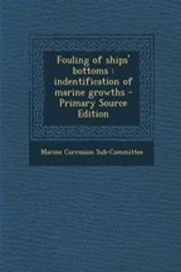 Fouling of Ships' Bottoms: Indentification of Marine Growths