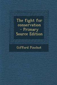 The Fight for Conservation