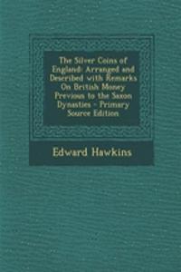 The Silver Coins of England