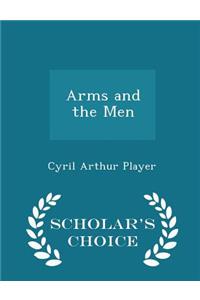 Arms and the Men - Scholar's Choice Edition