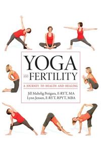 Yoga and Fertility: A Journey to Health and Healing