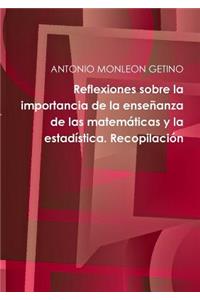 Reflexiones sobre la importancia de la enseñanza de las matemáticas y la estadística. Recopilación