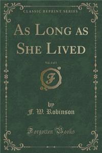 As Long as She Lived, Vol. 2 of 3 (Classic Reprint)