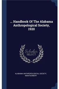 ... Handbook Of The Alabama Anthropological Society, 1920