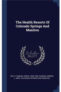 Health Resorts Of Colorado Springs And Manitou