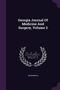 Georgia Journal Of Medicine And Surgery, Volume 2