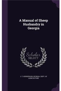 A Manual of Sheep Husbandry in Georgia