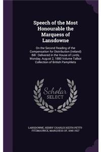 Speech of the Most Honourable the Marquess of Lansdowne