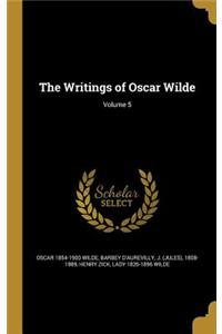 The Writings of Oscar Wilde; Volume 5