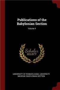 Publications of the Babylonian Section; Volume 4