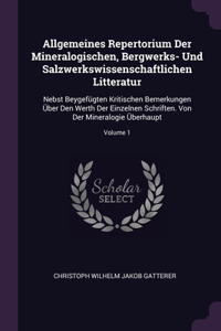 Allgemeines Repertorium Der Mineralogischen, Bergwerks- Und Salzwerkswissenschaftlichen Litteratur