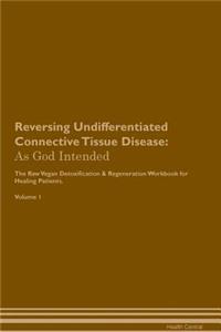 Reversing Undifferentiated Connective Tissue Disease