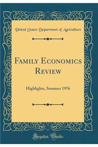 Family Economics Review: Highlights, Summer 1976 (Classic Reprint)