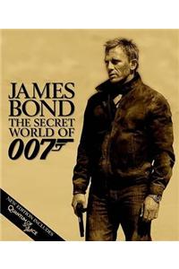 James Bond the Secret World of 007