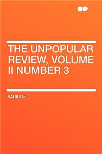 The Unpopular Review, Volume II Number 3