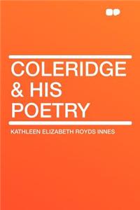 Coleridge & His Poetry