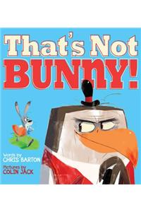 That's Not Bunny!
