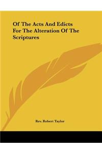 Of The Acts And Edicts For The Alteration Of The Scriptures
