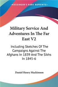 Military Service And Adventures In The Far East V2