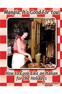 Mangia, It's Good For You