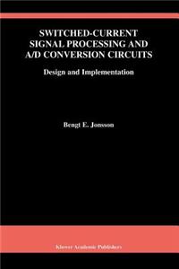 Switched-Current Signal Processing and A/D Conversion Circuits