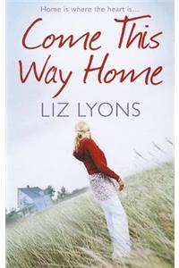 Come This Way Home