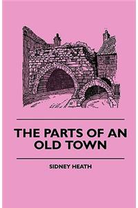 The Parts Of An Old Town