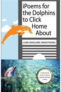 iPoems for the Dolphins to Click Home About