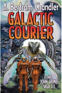 Galactic Courier: Omnibus: Star Courier/ to Keep the Ship/ Matilda's Stepchildren/ Star Loot