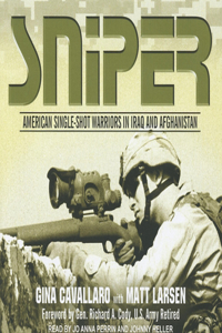 Sniper: American Single-Shot Warriors in Iraq and Afghanistan