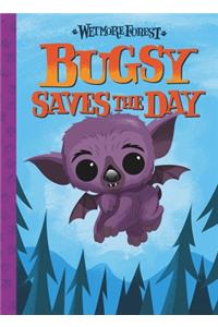 Wetmore Forest: Bugsy Saves The Day
