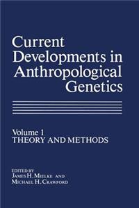 Current Developments in Anthropological Genetics