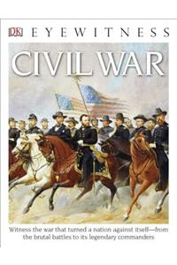 DK Eyewitness Books: Civil War