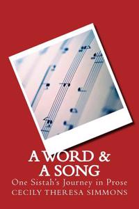 Word & A Song: One Sistah's Journey in Prose