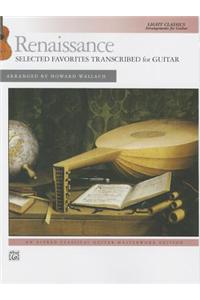 Renaissance -- Selected Favorites Transcribed for Guitar