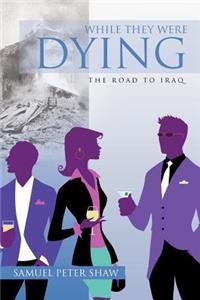 While They Were Dying