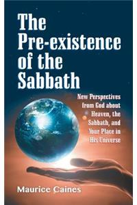 Pre-existence of the Sabbath