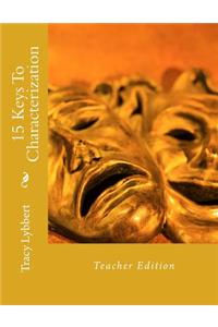 15 Keys to Characterization: Teacher Edition