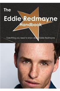 The Eddie Redmayne Handbook - Everything You Need to Know about Eddie Redmayne