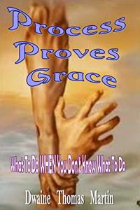 Process Proves Grace