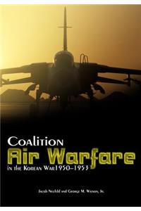 Coalition Air Warfare in the Korean War 1950?1953