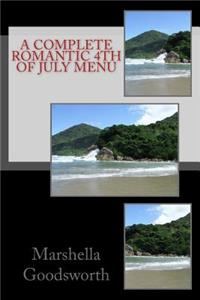 A Complete Romantic 4th of July Menu