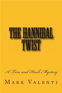 Hannibal Twist - A Tom and Huck Mystery