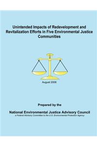 Unintended Impacts of Redevelopment and Revitalization Efforts in Five Environmental Justice Communities