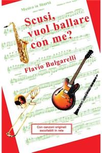Scusi, vuol ballare con me?