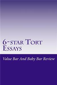 6-Star Tort Essays: If an Issue Is Raised by the Facts - It's Relevant. Discuss It - Unless the Interrogatory Expressly Restricts You.