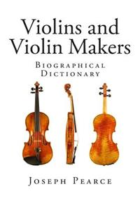 Violins and Violin Makers