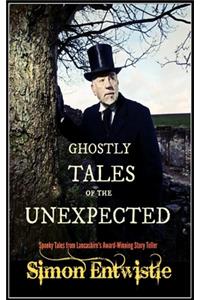 Ghostly Tales of the Unexpected