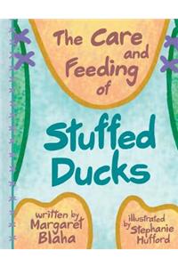 The Care & Feeding of Stuffed Ducks