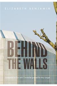 Behind the Walls